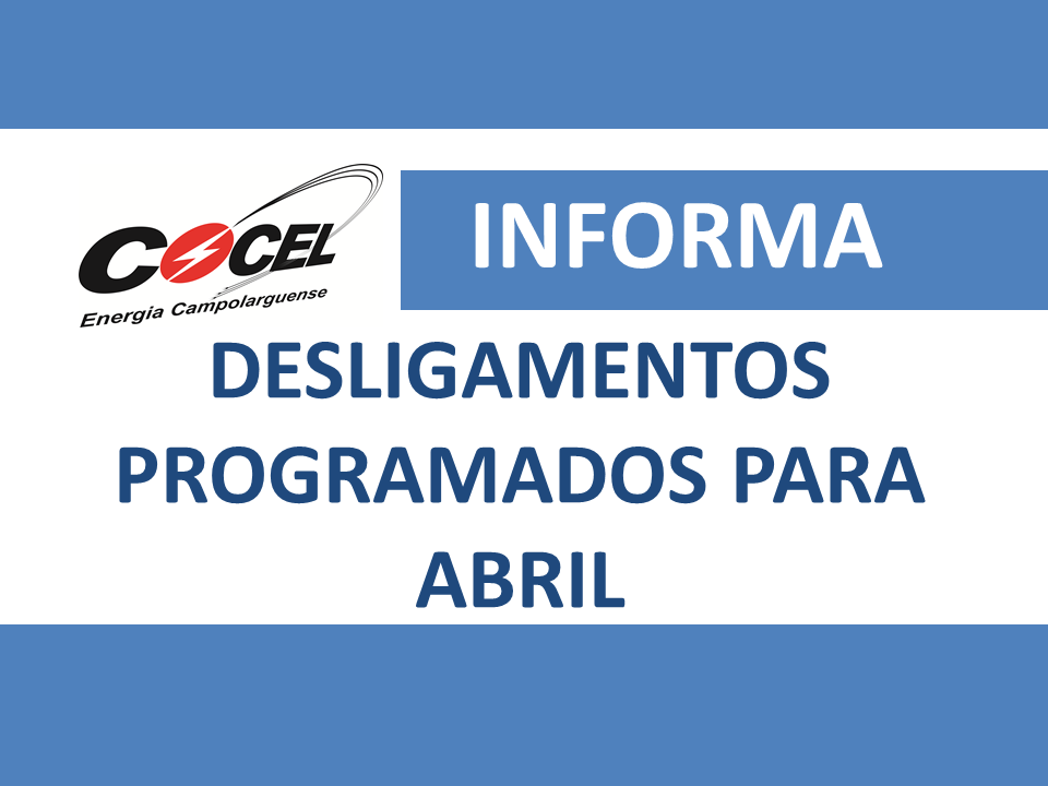 Desligamentos programados para abril