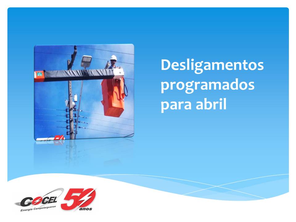 Desligamentos programados para abril