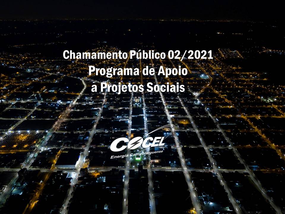 Chamamento Público 02/2021 – Programa de Apoio a Projetos Sociais