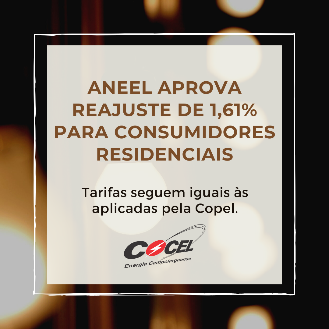 ANEEL aprova reajuste de 1,61% para consumidores residenciais da Cocel